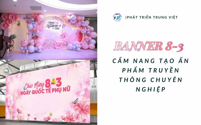 Banner 8-3: Cẩm Nang Tạo Ấn Phẩm Truyền Thông Chuyên Nghiệp