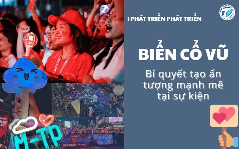Biển cổ vũ: Bí quyết tạo ấn tượng mạnh mẽ tại sự kiện