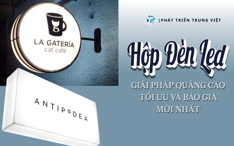 Hộp Đèn Led: Giải Pháp Quảng Cáo Tối Ưu Và Báo Giá Mới Nhất