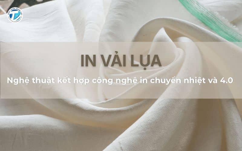 In vải lụa: Nghệ thuật kết hợp công nghệ in chuyển nhiệt và 4.0