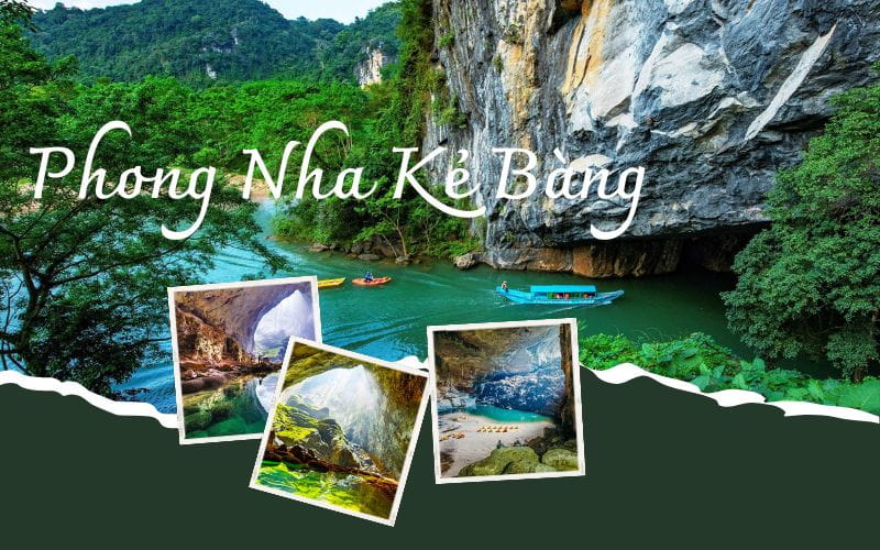 Du lịch Phong Nha Kẻ Bàng - Kinh nghiệm tự túc từ A-Z cho người đi lần